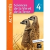 SCIENCES DE LA VIE ET DE LA TERRE 4E ED 2011 - FICHIER D'ACTIVITES
