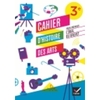 CAHIER D'HISTOIRE DES ARTS 3E, POUR PREPARER L'ORAL DU BREVET ED. 2012 - CAHIER D'ACTIVITES