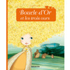BOUCLE D'OR ET LES TROIS OURS