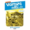 VAMOS ALLA 4E LV2 - GUIDE PEDAGOGIQUE - VERSION PAPIER
