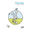 FIL ET LULU - PREMIERES LECTURES DEBUT CP