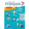 CAHIER DE FRANCAIS 3E ED 2018 - CAHIER DE L'ELEVE