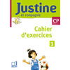 JUSTINE ET COMPAGNIE CP - CAHIER D'EXERCICES 1