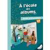METHODE DE LECTURE : A L'ECOLE DES ALBUMS CP - SERIE 1