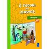METHODE DE LECTURE : A L'ECOLE DES ALBUMS CP - SERIE 1