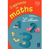 J'APPRENDS LES MATHS PS CYCLE 1 L'ALBUM