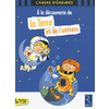 A LA DECOUVERTE DE LA TERRE ET DE L'UNIVERS