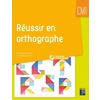 REUSSIR EN ORTHOGRAPHE CM1 + CD ROM