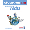 MES PREMIERS RECITS GEOGRAPHIE CM2