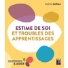 ESTIME DE SOI ET TROUBLES DES APPRENTISSAGES CYCLES 2 ET 3