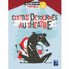 CONTES DETOURNES AU THEATRE 7/12 ANS