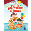 PETITS SPECTACLES A JOUER 5-8 ANS