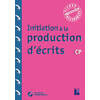 INITIATION A LA PRODUCTION D'ECRITS CP + TELECHARGEMENT