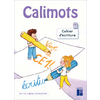 CALIMOTS CE1 - CAHIER D'ECRITURE