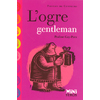 L'OGRE GENTLEMAN