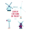COMMENT FONCTIONNE UN MOULIN?