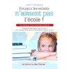 POURQUOI LES ENFANTS N'AIMENT PAS L'ECOLE