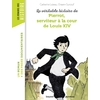 LA VERITABLE HISTOIRE DE PIERROT, SERVITEUR A LA COUR DE LOUIS XIV - NE -