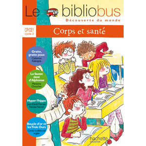 LE BIBLIOBUS N  19 CP/CE1 - CORPS ET SANTE - LIVRE DE L'ELEVE - ED.2007