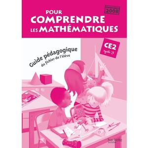 POUR COMPRENDRE LES MATHEMATIQUES CE2 - GUIDE PEDAGOGIQUE DU FICHIER ELEVE - ED.2010