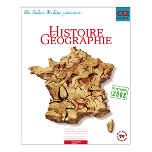 LES ATELIERS HACHETTE HISTOIRE-GEOGRAPHIE CE2 - LIVRE ELEVE - ED.2009