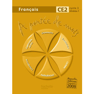 A PORTEE DE MOTS - FRANCAIS CE2 - GUIDE PEDAGOGIQUE - ED.2009