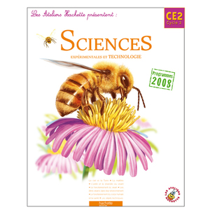 LES ATELIERS HACHETTE SCIENCES EXPERIMENTALES ET TECHNOLOGIE CE2 - LIVRE DE L'ELEVE - ED.2010