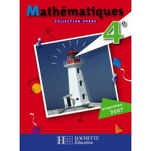 PHARE MATHEMATIQUES 4E - LIVRE ELEVE - EDITION 2007