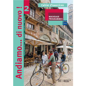 ANDIAMO...DI NUOVO! 2 - ITALIEN - CAHIER D'EXERCICES - EDITION 2006