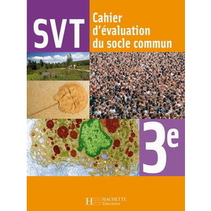 SCIENCES DE LA VIE ET DE LA TERRE 3E - CAHIER D'ACTIVITES - EDITION 2008