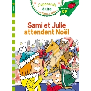 SAMI ET JULIE CP NIVEAU 2 SAMI ET JULIE ATTENDENT NOEL