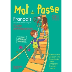 MOT DE PASSE FRANCAIS CE1 - GUIDE PEDAGOGIQUE + CD - ED. 2016