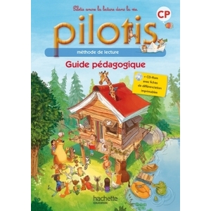 LECTURE CP - COLLECTION PILOTIS - GUIDE PEDAGOGIQUE + CD - EDITION 2015