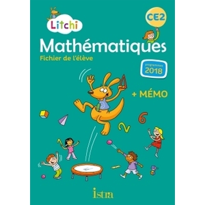 LITCHI MATHEMATIQUES CE2 - FICHIER ELEVE + MEMO - ED. 2020