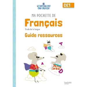 MA POCHETTE DE FRANCAIS CE1 - LES POCHETTES ATELIERS - GUIDE PEDAGOGIQUE - ED. 2021