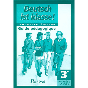 DEUTSCH IST KLASS 3EME LV1 99 GUIDE DU PROFESSEUR ALLEMAND
