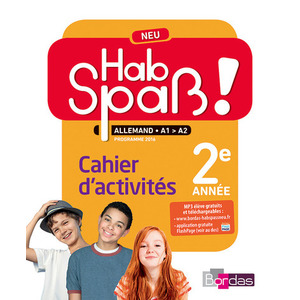 HAB SPASS ! NEU ALLEMAND LV2 4E 2016 CAHIER D'ACTIVITES ELEVE