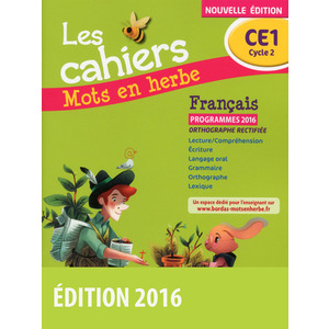 LES CAHIERS MOTS EN HERBE FRANCAIS CE1 2016 CAHIER ELEVE