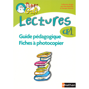 SUPER GAFI LECTURES CE1 GUIDE PEDAGOGIQUE