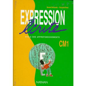 EXPRESSION ECRITE CM1. LIVRE ELEVE