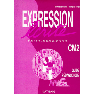 EXPRESSION ECRITE CM2 GUIDE MAITRE 96 PAGES