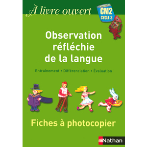A LIVRE OUVERT CM2 - OBSERVATION RELECHIE DE LA LANGUE