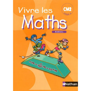VIVRE LES MATHS CM2 CYCLE 3 MANUEL
