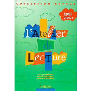 L'ATELIER DE LECTURE CM1 CYCLE 3 NELLE EDITION COLLECTION ARTHUR