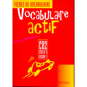 VOCABULAIRE ACTIF CE2 CYCLE 3 NIVEAU 1 ELEVE