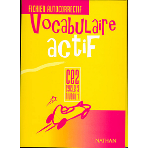 VOCABULAIRE ACTIF CE2 CYCLE 3 NIVEAU 1 FICHIER AUTOCORRECTIF