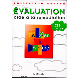 ATELIER DE LECTURE TEST CE1 CYCLE 2 EVALUATION AIDE A LA REMEDIATIONCOLLECTION ARTHUR