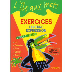 ILE AUX MOTS LECTURE EXPRESSION CE2/CM1 CYCLE 3