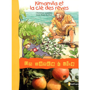 UN MONDE A LIRE CE1 - SERIE BLEUE - ALBUM 4 : KIMAMILA ET LA CLE DES REVES