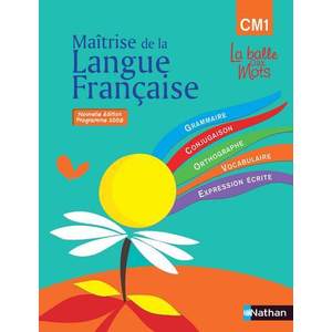 LA BALLE AUX MOTS - MAITRISE DE LA LANGUES - MANUEL - CM1